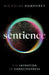 Sentience by Nicholas (Emeritus Professor of Psychology, Emeritus Professor of Psychology, London School of Economics) Humphrey