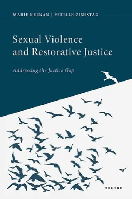 Sexual Violence and Restorative Justice by Marie Keenan