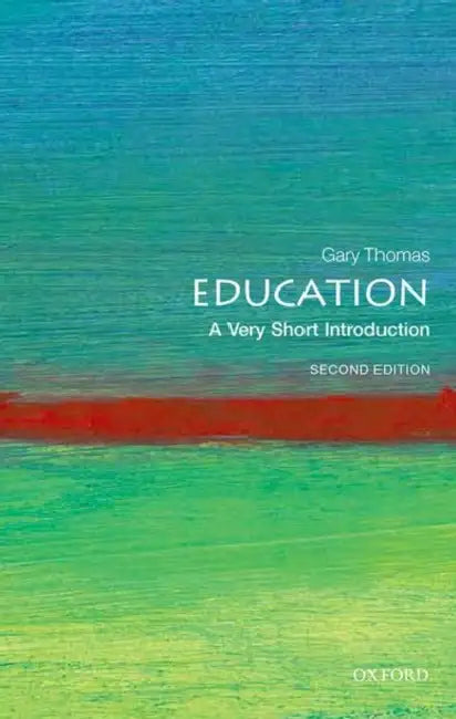 Education (VSI): Very Short Introduction by Gary Thomas