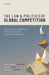 The Law and Politics of Global Competition: Influence and Legitimacy in the International Competition Network by Christopher Townley