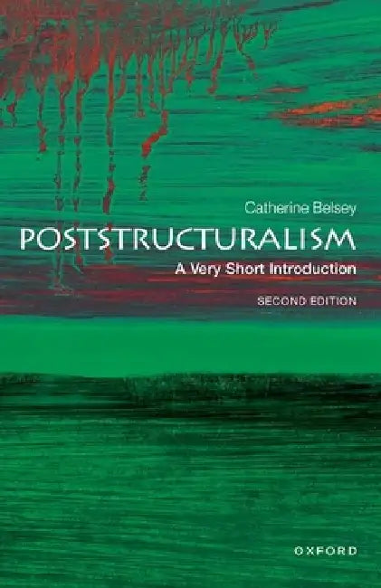 Poststructuralism: A Very Short Introduction by Catherine Belsey
