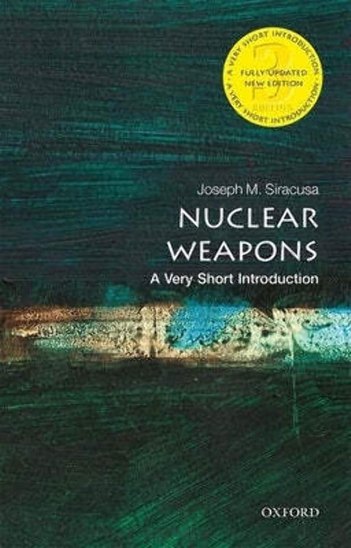 Nuclear Weapons (VSI): . by Joseph M. Siracusa