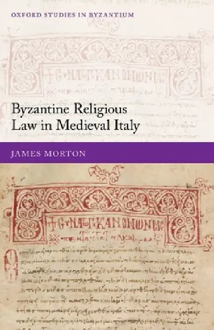 Byzant Rel Law Medieval Italy Osbyz C by Morton