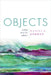 Objects: Nothing Out of the Ordinary by Daniel Z. Korman