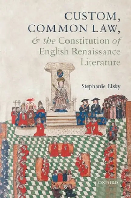 Custom, Common Law & Constit Lawl C by Elsky