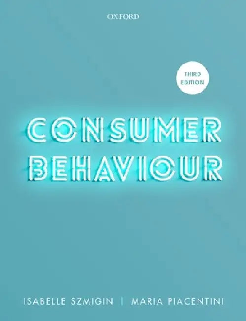 Consumer Behaviour 3rd Edition by Szmigin