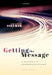 Getting the Message: A History of Communications, Second Edition by Laszlo Solymar