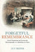 Forgetful Remembrance: Social Forgetting and Vernacular Historiography of a Rebellion in Ulster by Guy Beiner