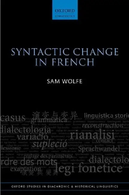 Syntactic Change in French by Sam Wolfe