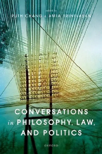 Conversations in Philosophy Law and Politics by Chang
