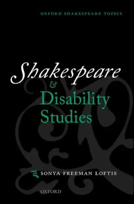 Shakespeare & Disability Stud Osts P by Freeman Loftis