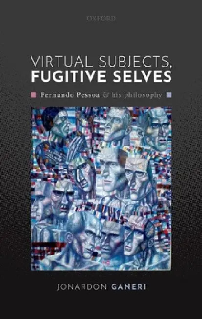 Virtual Subjects, Fugitive Selves C by Ganeri