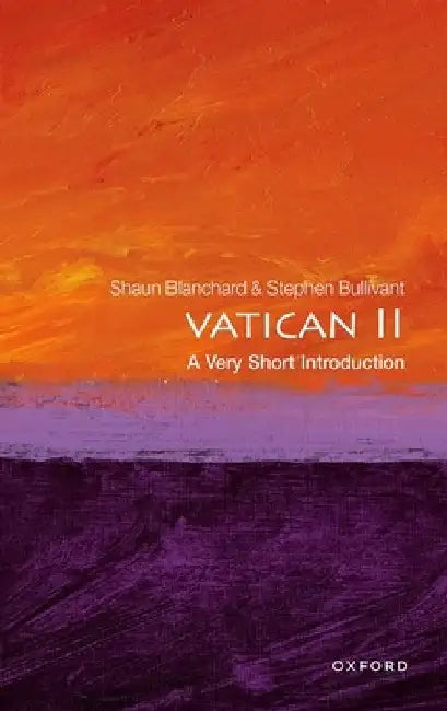Vatican II: A Very Short Introduction by Shaun Blanchard