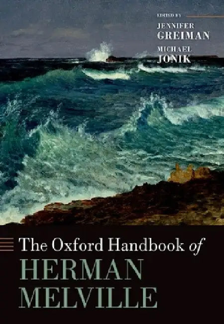 The Oxford Handbook of Herman Melville by Jennifer Greiman