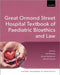 Great Ormond Street Hospital Textbook of Paediatric Bioethics and Law by Joe Brierley, Simon Blackburn, David Archard