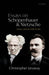 Essays on Schopenhauer and Nietzsche: Values and the Will of Life by Christopher Janaway