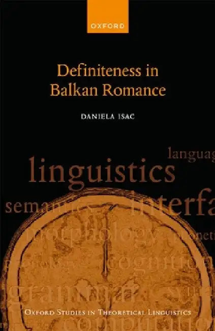 Definiteness in Balkan Romance by Daniela Isac