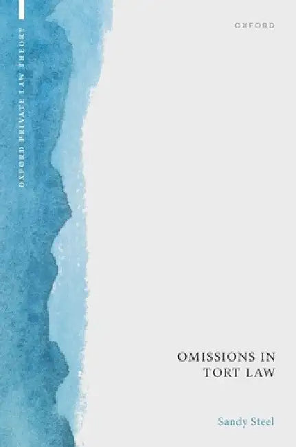 Omissions in Tort Law by Sandy Steel