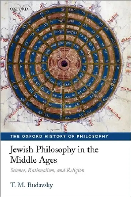 Jewish Philosophy in the Middle Ages: Science, Rationalism, and Religion by T. M. Rudavsky