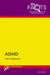 Adhd: The Facts 3e by Mark Selikowitz