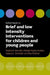 Oxford Guide to Brief and Low Intensity Interventions for Children by Bennett