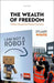 The Wealth of Freedom: Radical Republican Political Economy by Stuart White
