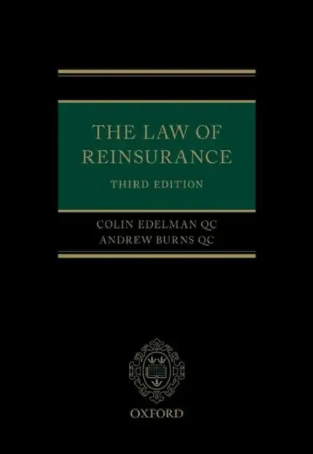 Law of Reinsurance by Colin Edelman Qc, Andrew Burns Qc