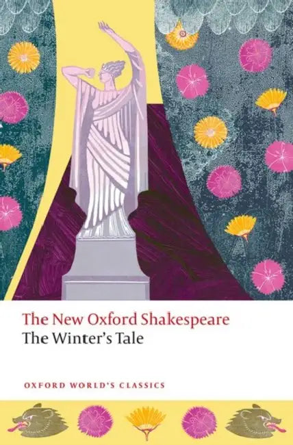 The Winter's Tale: New Oxford Shakespeare by William Shakespeare, Harry Newman, Terri Bourus