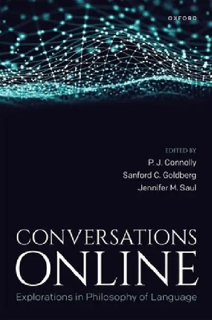 Conversations Online: Explorations in Philosophy of Language by P. J. Connolly