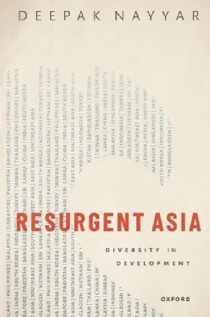 Resurgent Asia: Diversity in Development by Deepak Nayyar