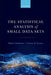 The Statistical Analysis of Small Data Sets by Markus Neuhäuser