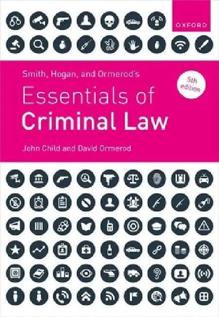 Smith Hogan and Ormerods Essentials of Criminal Law 5th Edit by Child