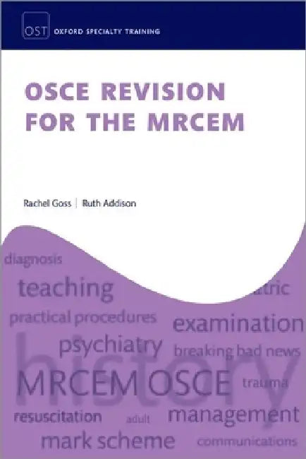 OSCE Revision for the MRCEM by Dr Rachel Goss
