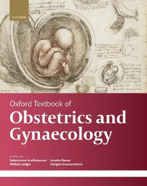 Oxford Textbook of Obstetrics and Gynaecology by Sabaratnam Arulkumaran, William Ledger, Lynette Denny