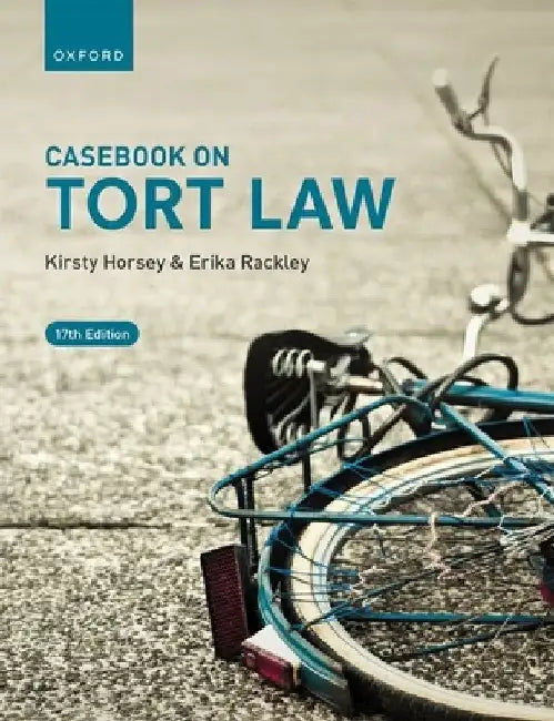 Casebook on Tort Law 17th Edition by Horsey