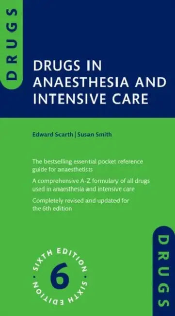Drugs in Anaesthesia and Intensive Care by Edward Scarth, Susan Smith