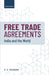 Free Trade Agreements: India And The World by Dr V. S. Seshadri