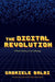 The Digital Revolution: A Short History of an Ideology by Gabriele Balbi, Bonnie McClellan-Broussard