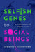 Selfish Genes to Social Beings: A Cooperative History of Life by Jonathan Silvertown