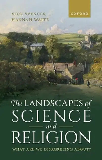 The Landscapes of Science and Religion by Dr Nick Spencer