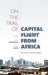 On The Trail Of Capital Flight From Africa by Ndiku