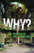 Why? the Purpose of the Universe by Philip Goff