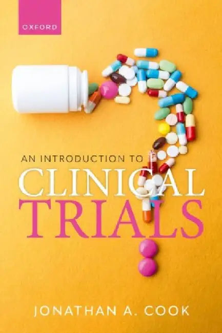 An Introduction to Clinical Trials by Jonathan A. Cook