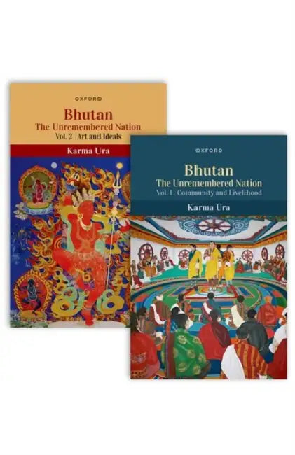 Bhutan: The Unremembered Nation - Vols.1&2 by Karma Ura