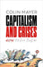 Capitalism and Crises: How to Fix Them by Mayer, Colin
