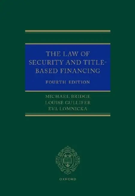 The Law of Security and Title-Based Financing by Michael Bridge