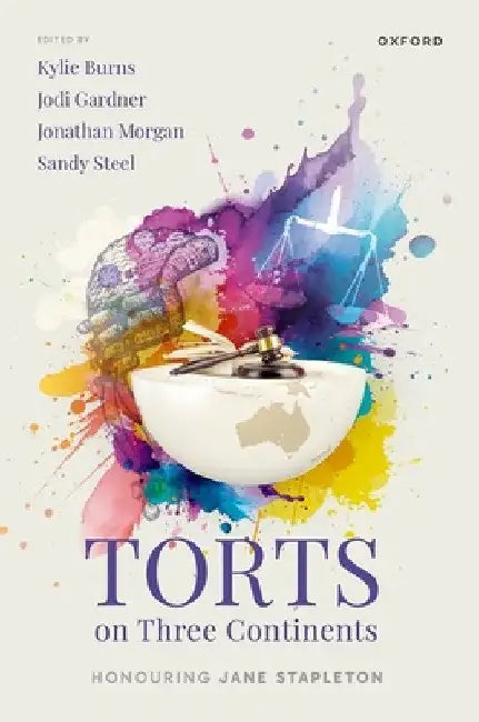 Torts on Three Continents: Honouring Jane Stapleton by Kylie Burns