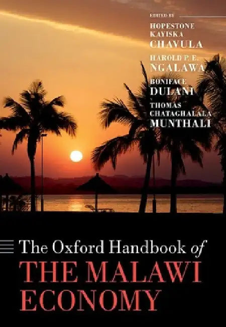The Oxford Handbook of the Malawi Economy by Hopestone Chavula