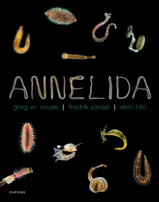 Annelida by Greg Rouse, Fredrik Pleijel, Ekin Tilic