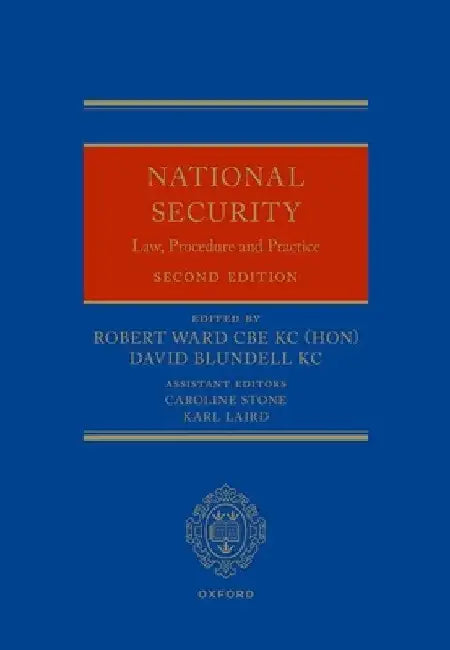 National Security Law, Procedure and Practice by Robert Ward